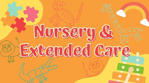 Nursery and Extended Care