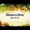 Remain in Christ