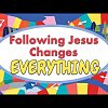 Following Jesus Changes Everything