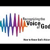 How to Know God’s Voice