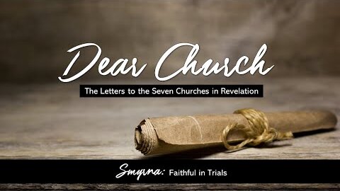Smyrna: Faithful in Trials