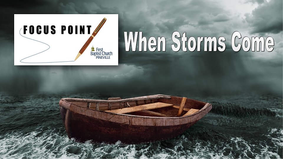 when storms come